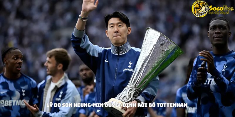 Son Heung-min Gia Nhập LAFC Với Giá 26.5 Triệu USD 3 Lý Do Quyết Định Rời Bỏ Tottenham